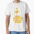 Best Soccer Coach Ever T-Shirt - Graphic Print Unisex - T-Shirt, Sweatshirt, Hoodie