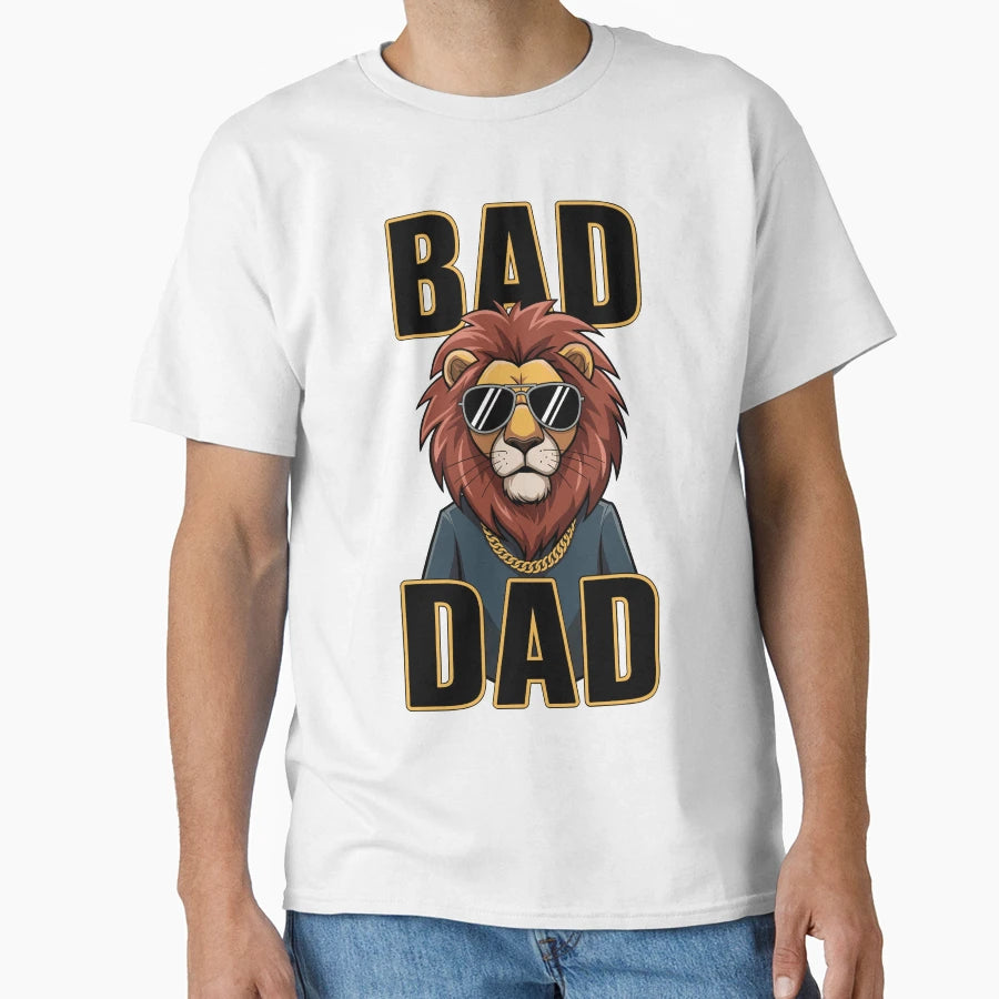 Bad Dad Lion Coolest Father Ever T-Shirt - Custom Art Print Men Women - T-Shirt, Sweatshirt, Hoodie
