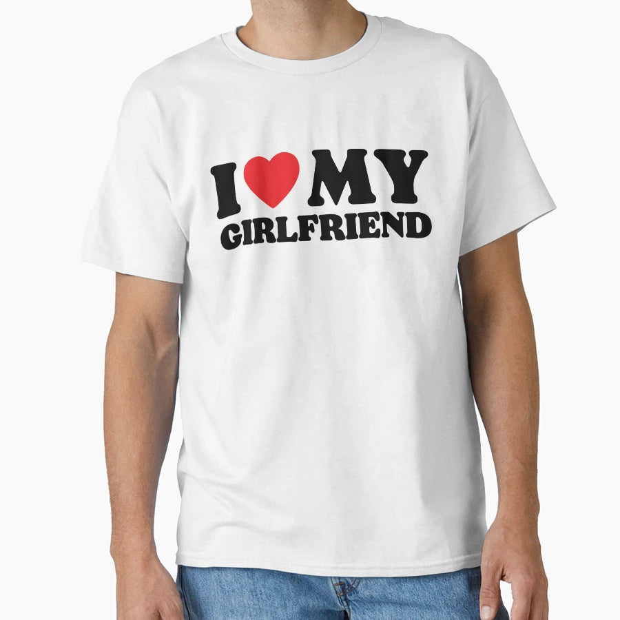 I Love My Girlfriend T-Shirt - Minimalist Print for Adults - T-Shirt, Sweatshirt, Hoodie