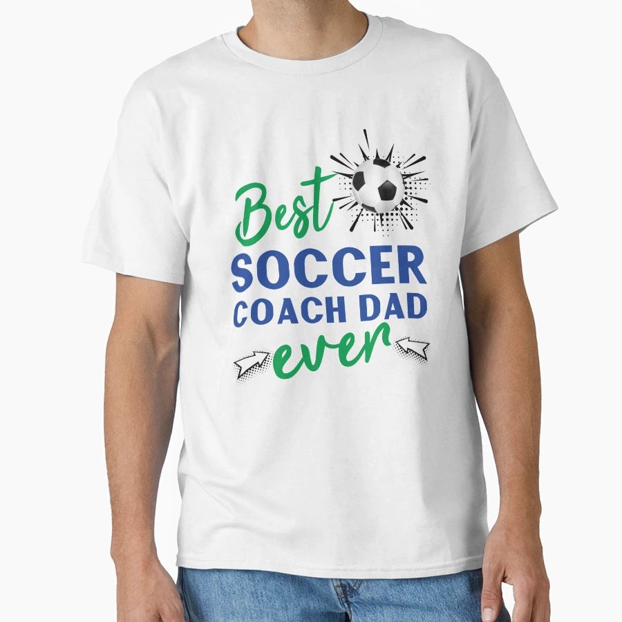 Best Soccer Coach Dad Ever T-Shirt - Minimalist Print for Adults - T-Shirt, Sweatshirt, Hoodie
