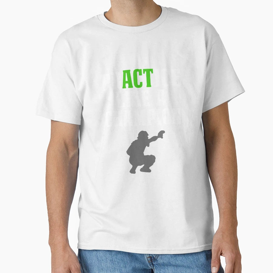 Baseball Catcher Practice Like Champion T-Shirt - Graphic Print for Adults - T-Shirt, Sweatshirt, Hoodie
