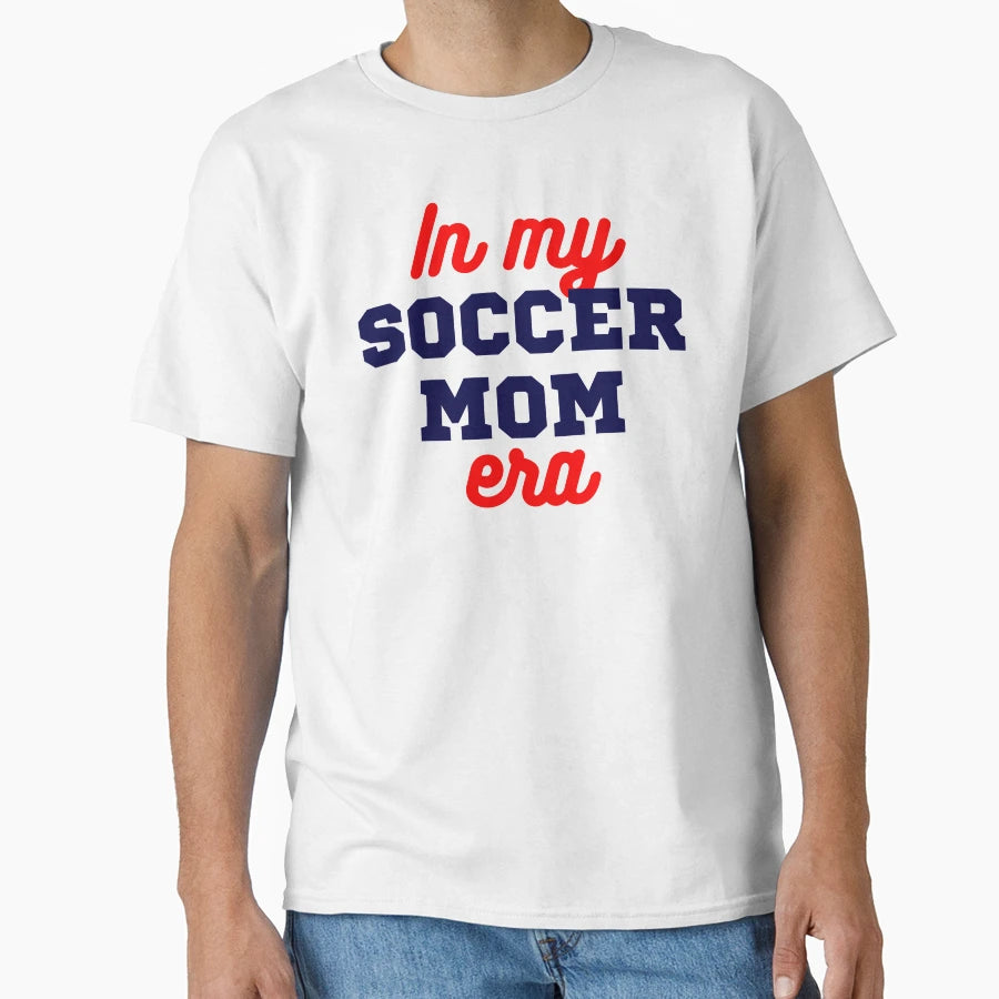 My Soccer Mom Era T-Shirt - Custom Art Print for Adults - T-Shirt, Sweatshirt, Hoodie