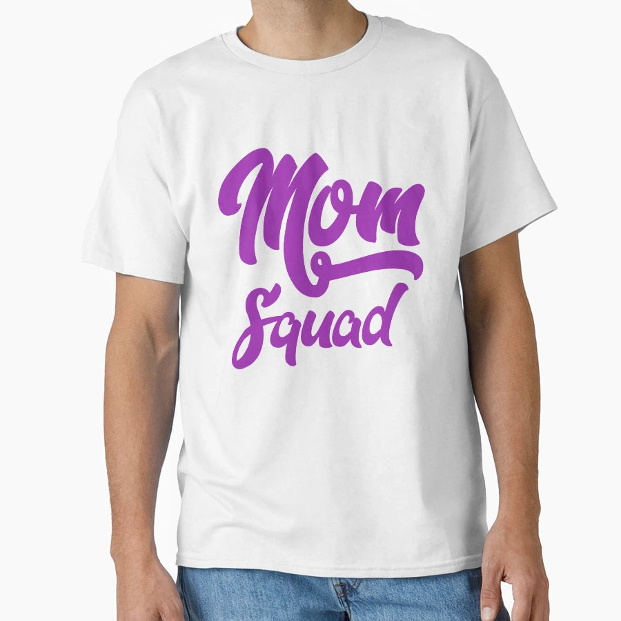 Mom Squad T-Shirt - Casual Everyday Wear Men Women - T-Shirt, Sweatshirt, Hoodie
