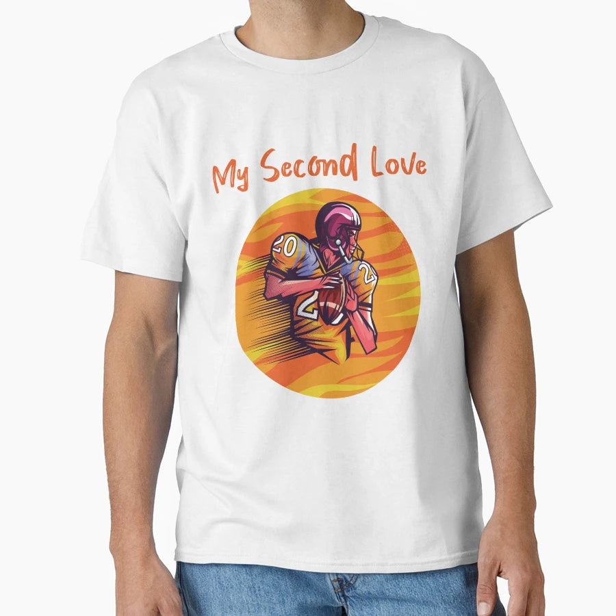 My Second Love Is Football T-Shirt - Novelty Apparel for Adults - T-Shirt, Sweatshirt, Hoodie
