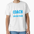 Im Proud Coach Awesome Soccer Team T-Shirt - Unique Graphic Men Women - T-Shirt, Sweatshirt, Hoodie