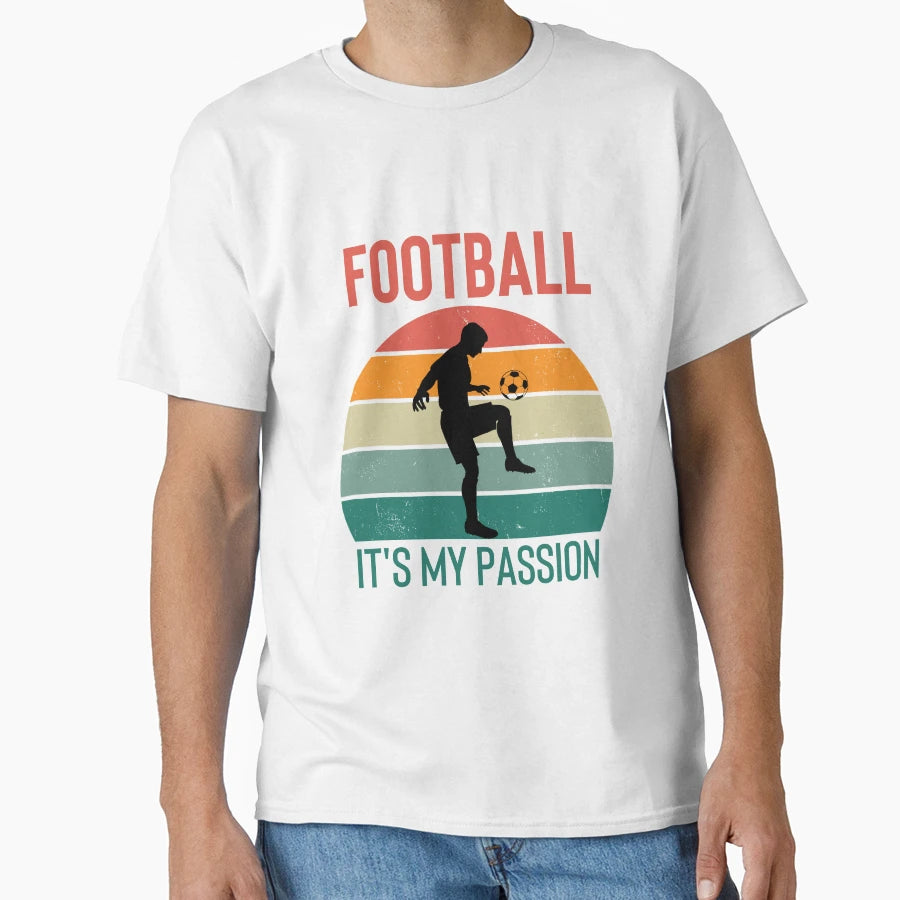 Football Its My Passion T-Shirt - Graphic Print Men Women - T-Shirt, Sweatshirt, Hoodie