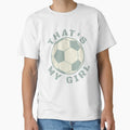 Thats My Soccer T-Shirt - Novelty Apparel for Adults - T-Shirt, Sweatshirt, Hoodie