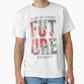 Best Way To Predict Future Is To T-Shirt - Aesthetic Graphic for Adults - T-Shirt, Sweatshirt, Hoodie