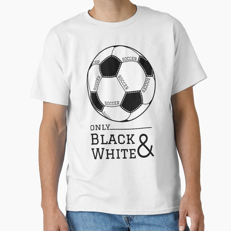 Soccer Ball Black And White T-Shirt - Novelty Apparel Unisex - T-Shirt, Sweatshirt, Hoodie