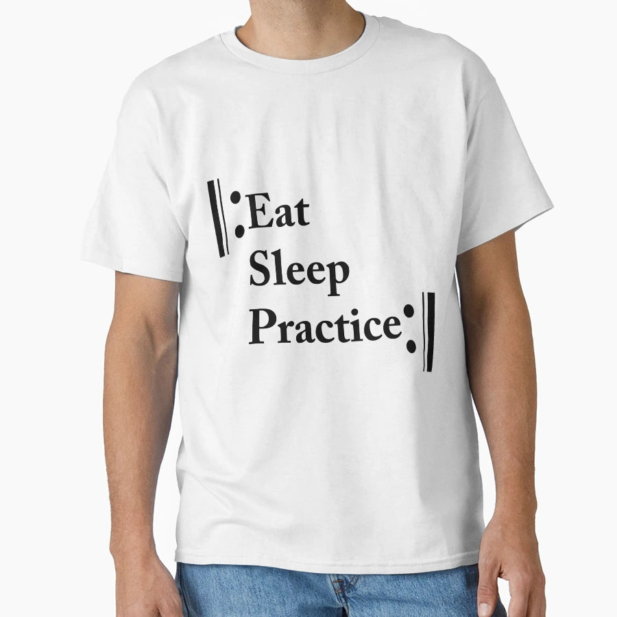 Eat Sleep Practice Repeat T-Shirt - Fun Novelty Design for Adults - T-Shirt, Sweatshirt, Hoodie