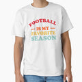Football Is My Favorite Season T-Shirt - Minimalist Print Men Women - T-Shirt, Sweatshirt, Hoodie