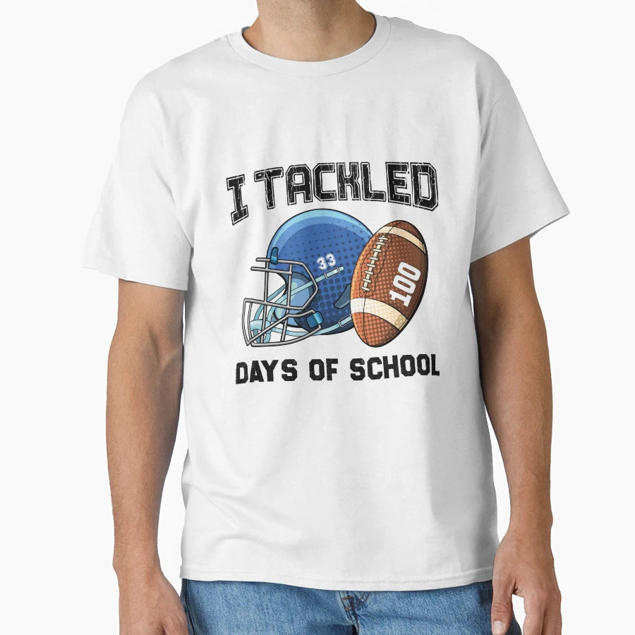 I Tackled 100 Days School Funny 100 T-Shirt - Custom Art Print Men Women - T-Shirt, Sweatshirt, Hoodie