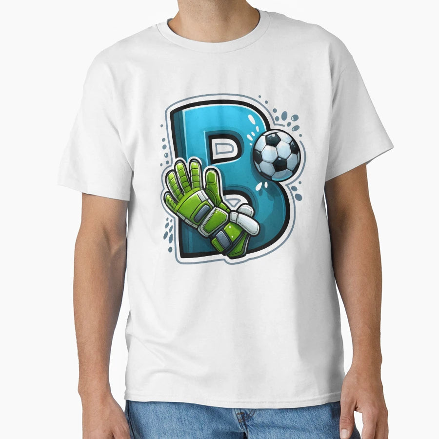 B Best Goalkeeper T-Shirt - Minimalist Print Men Women - T-Shirt, Sweatshirt, Hoodie