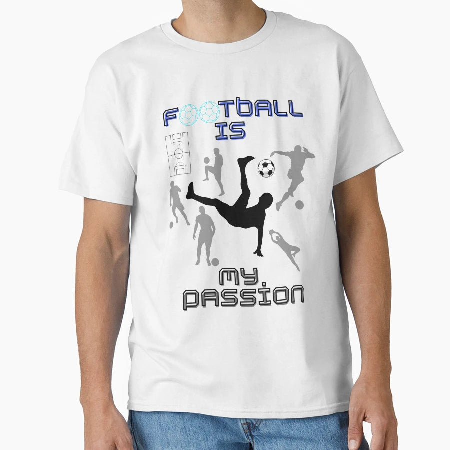 Footbal Soccer Fans T-Shirt - Novelty Apparel Men Women - T-Shirt, Sweatshirt, Hoodie