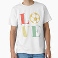 I Love Soccer Funny Soccer Gift T-Shirt - Streetwear Style Unisex - T-Shirt, Sweatshirt, Hoodie