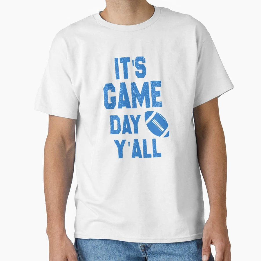 Football Its Game Day Yall T-Shirt - Unique Graphic Men Women - T-Shirt, Sweatshirt, Hoodie