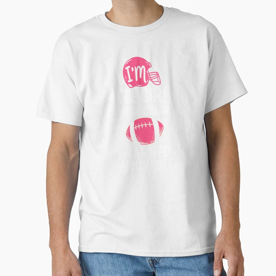 Im Your Coach Warned You About Football T-Shirt - Unique Graphic Men Women - T-Shirt, Sweatshirt, Hoodie