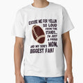 Excuse Me Yellin So Loud Football T-Shirt - Fun Novelty Design for Adults - T-Shirt, Sweatshirt, Hoodie