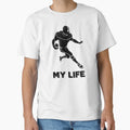 Football Is My Life T-Shirt - Novelty Apparel for Adults - T-Shirt, Sweatshirt, Hoodie