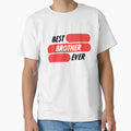 Best Brother Ever T-Shirt - Streetwear Style for Adults - T-Shirt, Sweatshirt, Hoodie