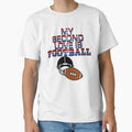 My Second Love Is Football T-Shirt - Custom Art Print for Adults - T-Shirt, Sweatshirt, Hoodie