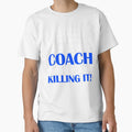 Be Super Coach T-Shirt - Custom Art Print Unisex - T-Shirt, Sweatshirt, Hoodie