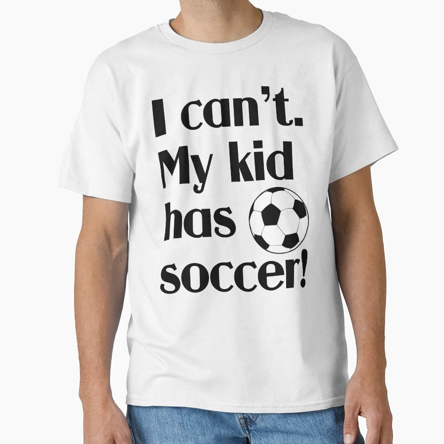 My Has Soccer T-Shirt - Unique Graphic Unisex - T-Shirt, Sweatshirt, Hoodie