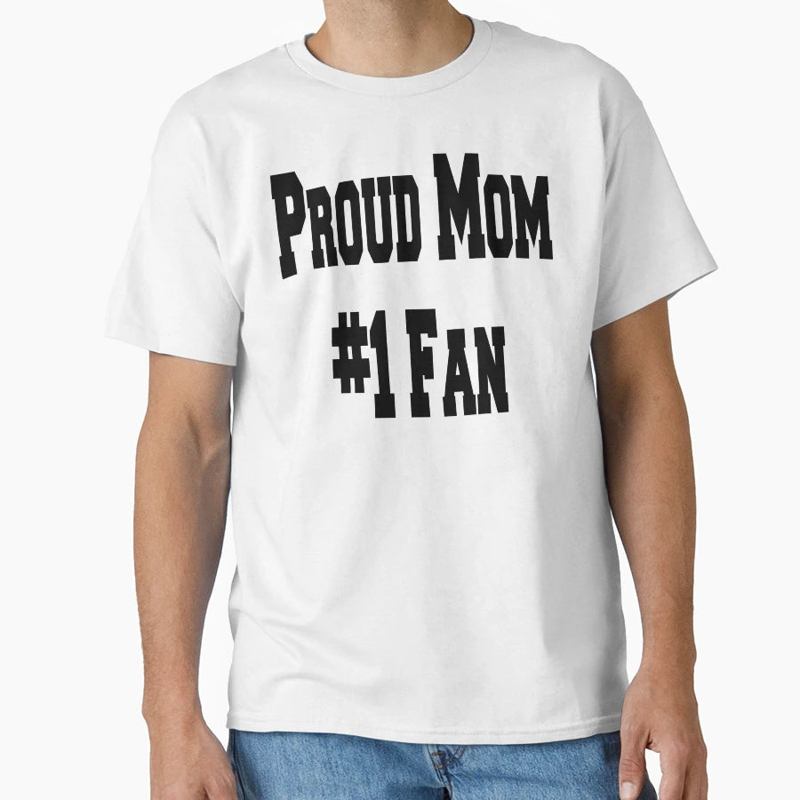 Proud Mom 1 Fan Mommy Player T-Shirt - Streetwear Style Men Women - T-Shirt, Sweatshirt, Hoodie