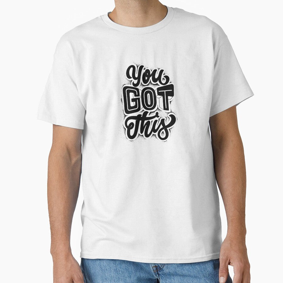 You got this by WildndUnique - Adult & Kids T-Shirts, Sweatshirts & Hoodies apparel design preview 1