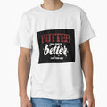 Hotter and Better by Adronia - Adult & Kids T-Shirts, Sweatshirts & Hoodies apparel design preview 1