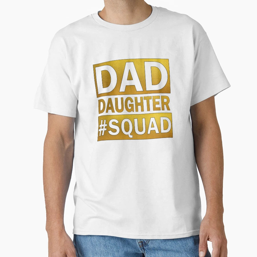 Dad Daughter Squad T-Shirt - Trendy Graphic Unisex - T-Shirt, Sweatshirt, Hoodie