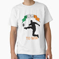 Irish Football We Play To Win T-Shirt - Casual Everyday Wear Unisex - T-Shirt, Sweatshirt, Hoodie