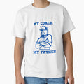My Coach My Father Game Plan Genius T-Shirt - Minimalist Print Men Women - T-Shirt, Sweatshirt, Hoodie