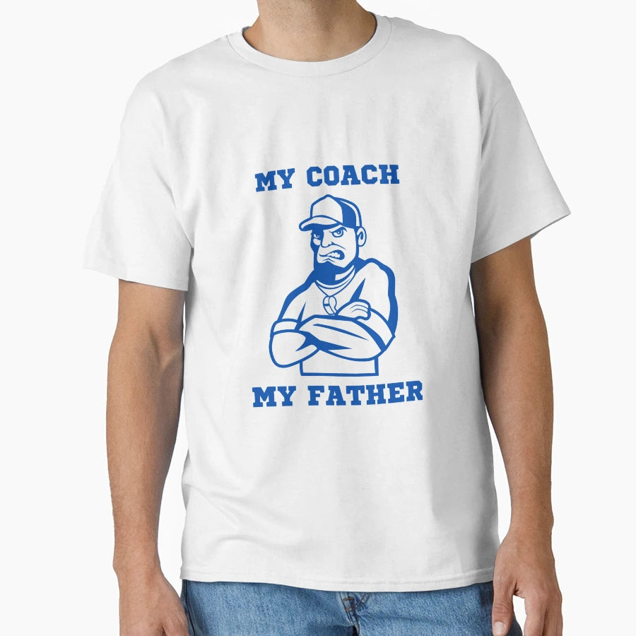 My Coach My Father Game Plan Genius T-Shirt - Minimalist Print Men Women - T-Shirt, Sweatshirt, Hoodie