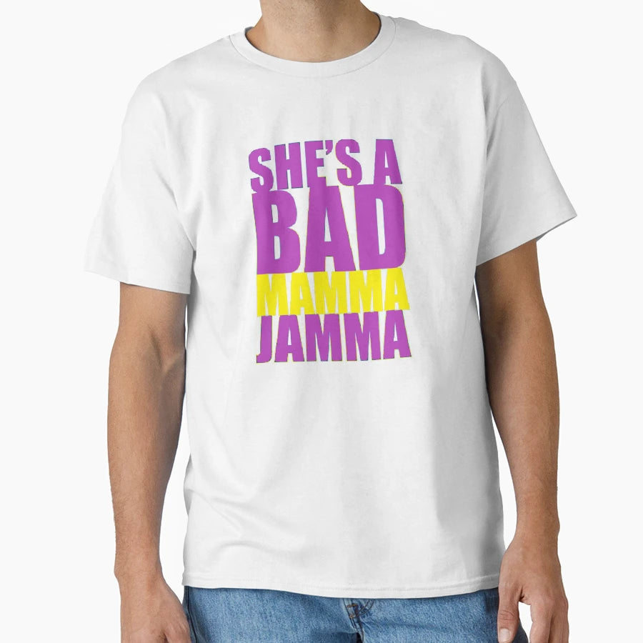 Shes Bad Mamma Jamma T-Shirt - Unique Graphic for Adults - T-Shirt, Sweatshirt, Hoodie