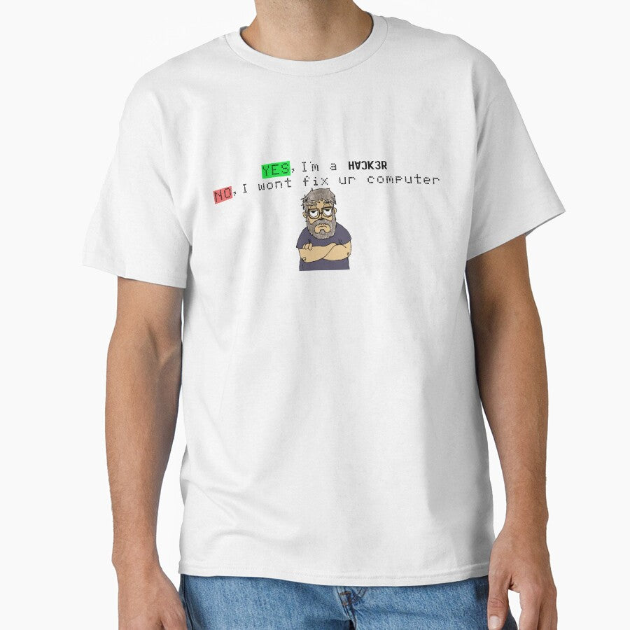 Yes Im a Hacker No I wont fix ur computer by Bu5t3R - Adult & Kids T-Shirts, Sweatshirts & Hoodies apparel design preview 1