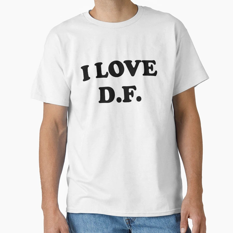 I Love D F Distrito Federal T-Shirt - Novelty Apparel Unisex - T-Shirt, Sweatshirt, Hoodie