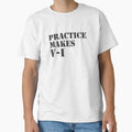 Practice Makes T-Shirt - Unique Graphic Men Women - T-Shirt, Sweatshirt, Hoodie