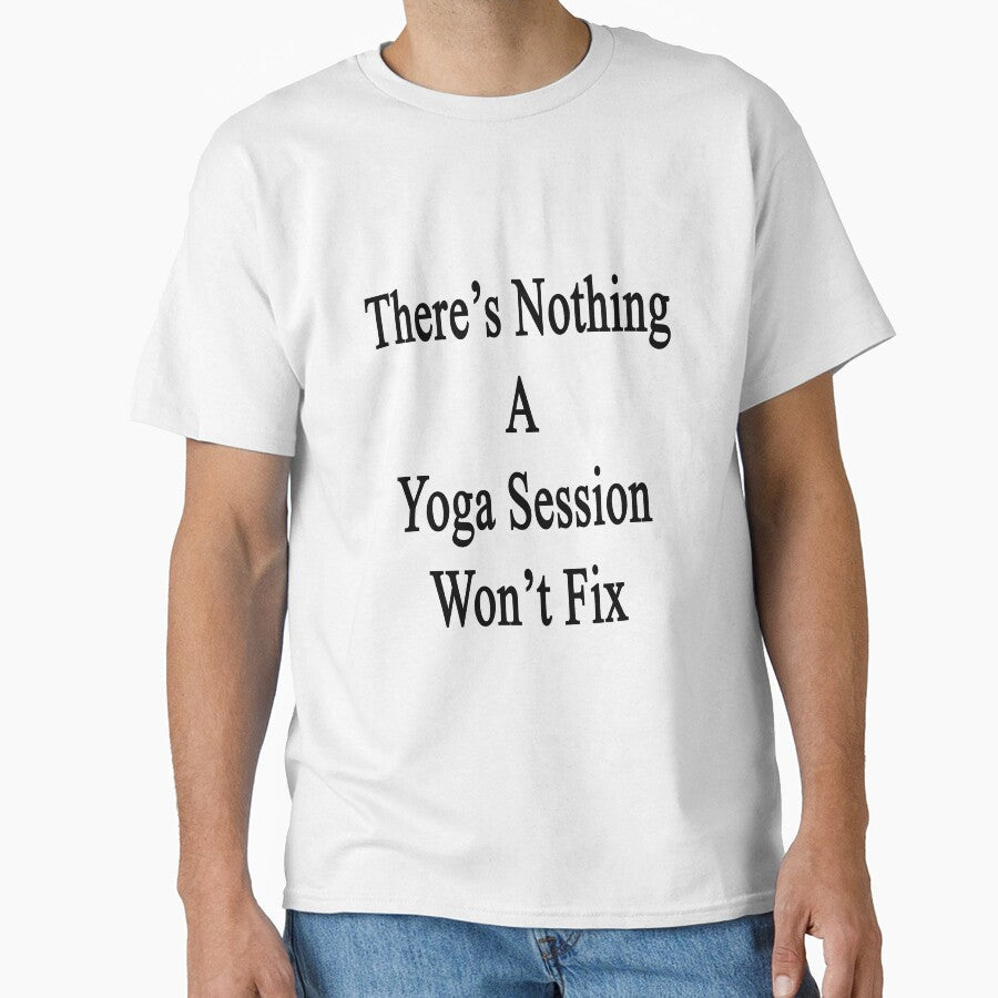 There's Nothing A Yoga Session Won't Fix by - Adult & Kids T-Shirts, Sweatshirts & Hoodies apparel design preview 1