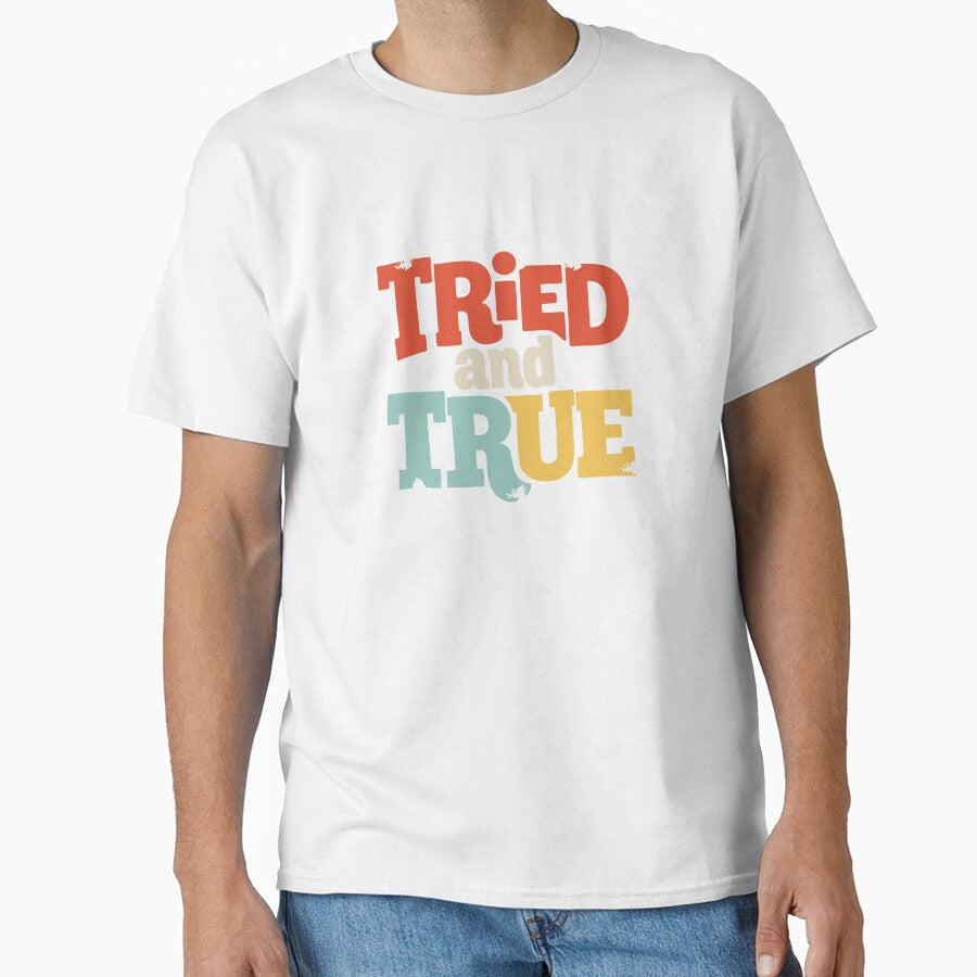 Tried True by AYDA Lifestyle - Adult & Kids T-Shirts, Sweatshirts & Hoodies apparel design preview 1