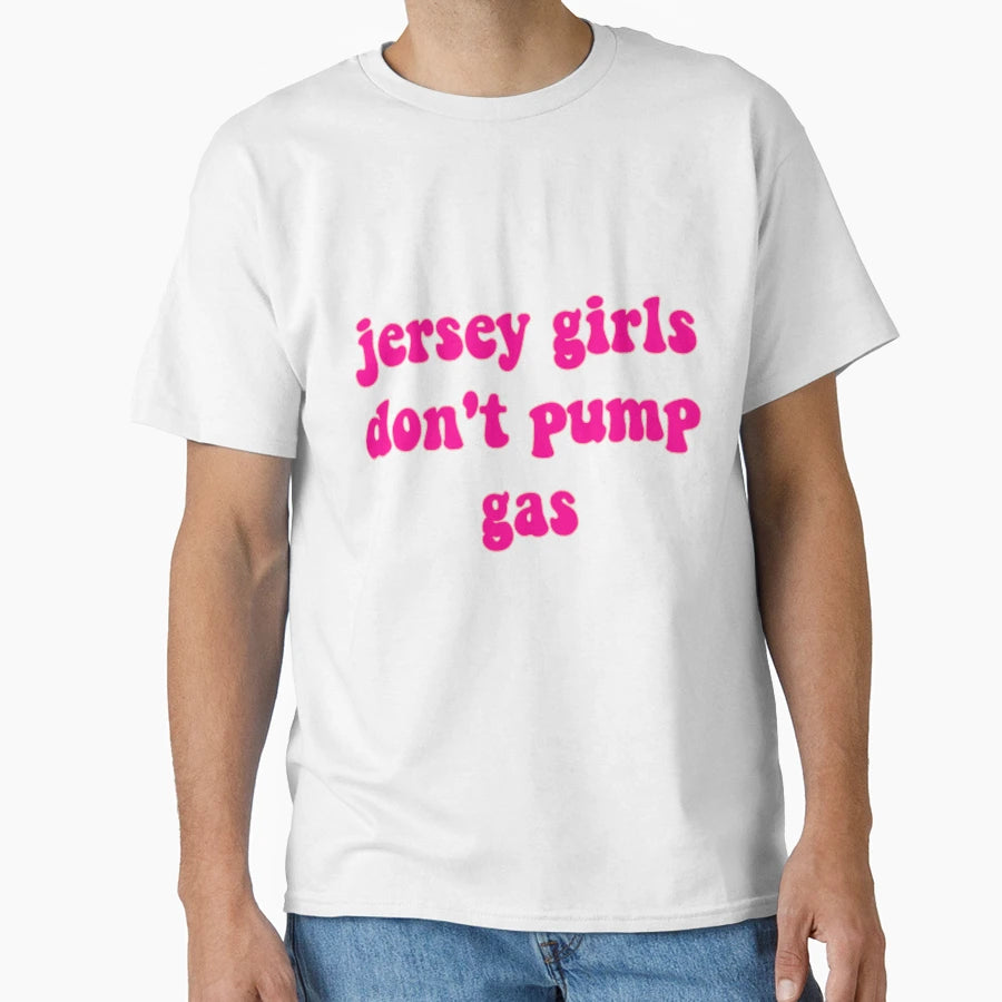 Jersey Dont Pump Gas T-Shirt - Casual Everyday Wear Unisex - T-Shirt, Sweatshirt, Hoodie