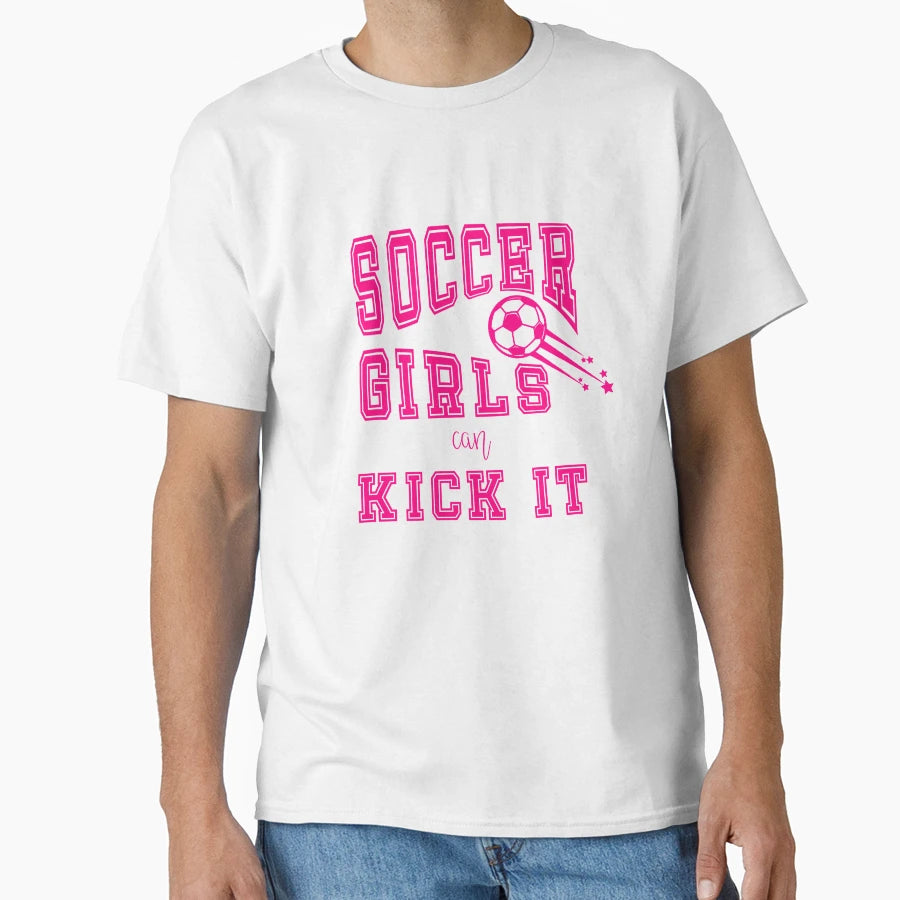 Soccer Can Kick It Sports Slogan T-Shirt - Casual Everyday Wear for Adults - T-Shirt, Sweatshirt, Hoodie