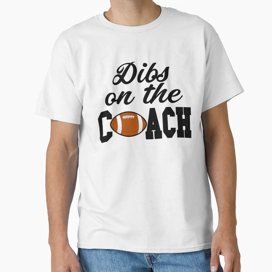Football Coach Football Coach Gifts Dibs T-Shirt - Unique Graphic Unisex - T-Shirt, Sweatshirt, Hoodie