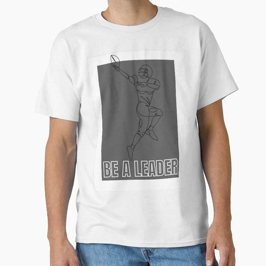 Be Leader American Football T-Shirt - Custom Art Print Men Women - T-Shirt, Sweatshirt, Hoodie