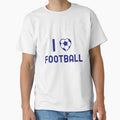 I Love Football T-Shirt - Casual Everyday Wear Unisex - T-Shirt, Sweatshirt, Hoodie