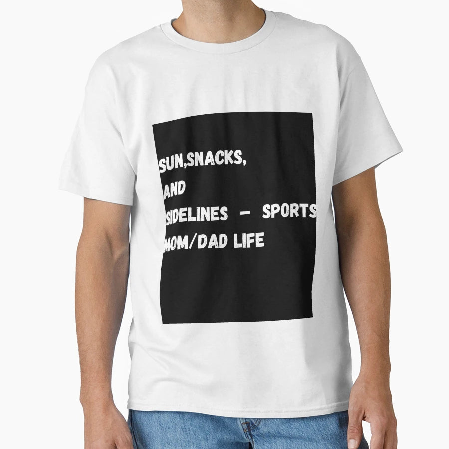Sun Snacks And Sidelines Sports Mom Dad T-Shirt - Graphic Print Unisex - T-Shirt, Sweatshirt, Hoodie