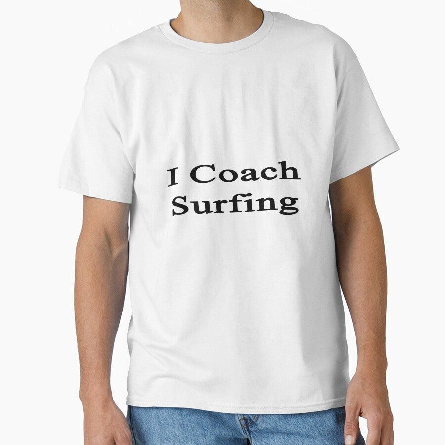 I Coach Surfing by supernova23 - Adult & Kids T-Shirts, Sweatshirts & Hoodies apparel design preview 1
