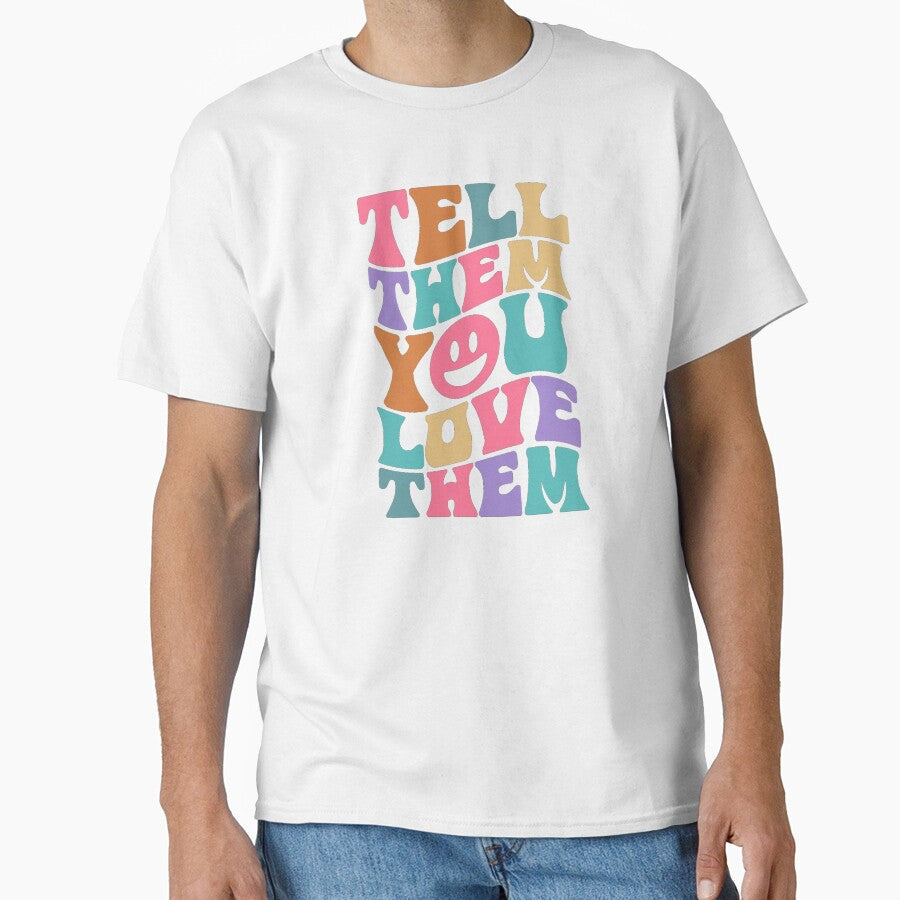 Tell Them You Love by Lucy Merch - Adult & Kids T-Shirts, Sweatshirts & Hoodies apparel design preview 1