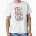 Tell Them You Love by Lucy Merch - Adult & Kids T-Shirts, Sweatshirts & Hoodies apparel design preview 1