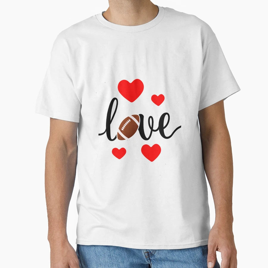Love Football T-Shirt - Unique Graphic Unisex - T-Shirt, Sweatshirt, Hoodie